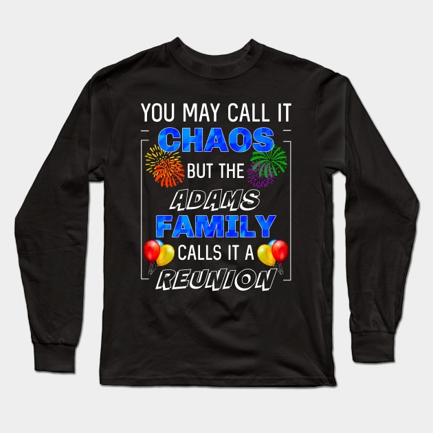 Funny Adams Family Reunion Gathering Party Matching Fun Long Sleeve T-Shirt by egcreations